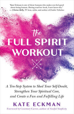 AN ILLUMINATING THOUGHT EXPERIMENT: 19 questions to ask yourself about relationships 16 Front cover of The Full Spirit Workout by Kate Eckman