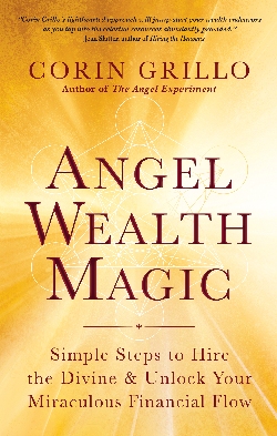 Front cover of Angel Wealth Magic by Corin Grillo Front cover of Angel Wealth Magic by Corin Grillo