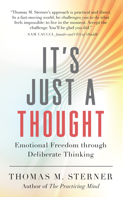 Front cover of It's Just a Thought by Thomas M. Sterner Front cover of It's Just a Thought by Thomas M. Sterner