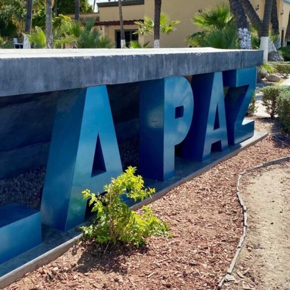 La Paz, Mexico sign with blue letters - Coffee, Coolness and a Cauduro Art Exhibit in La Paz, Mexico
