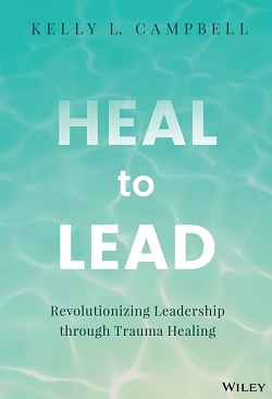 Front cover of Heal to Lead by Kelly L. Campbell