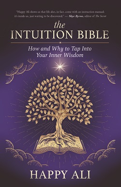 Front cover of The Intuition Bible by Happy Ali